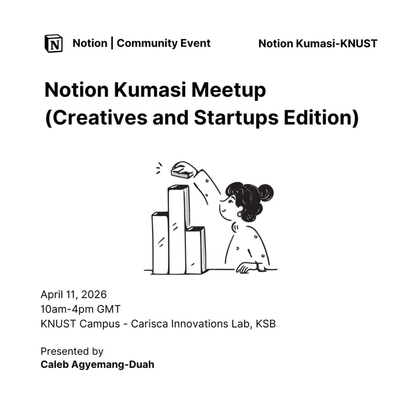 Cover Image for Notion Kumasi Meetup (Creatives and Startups Edition)