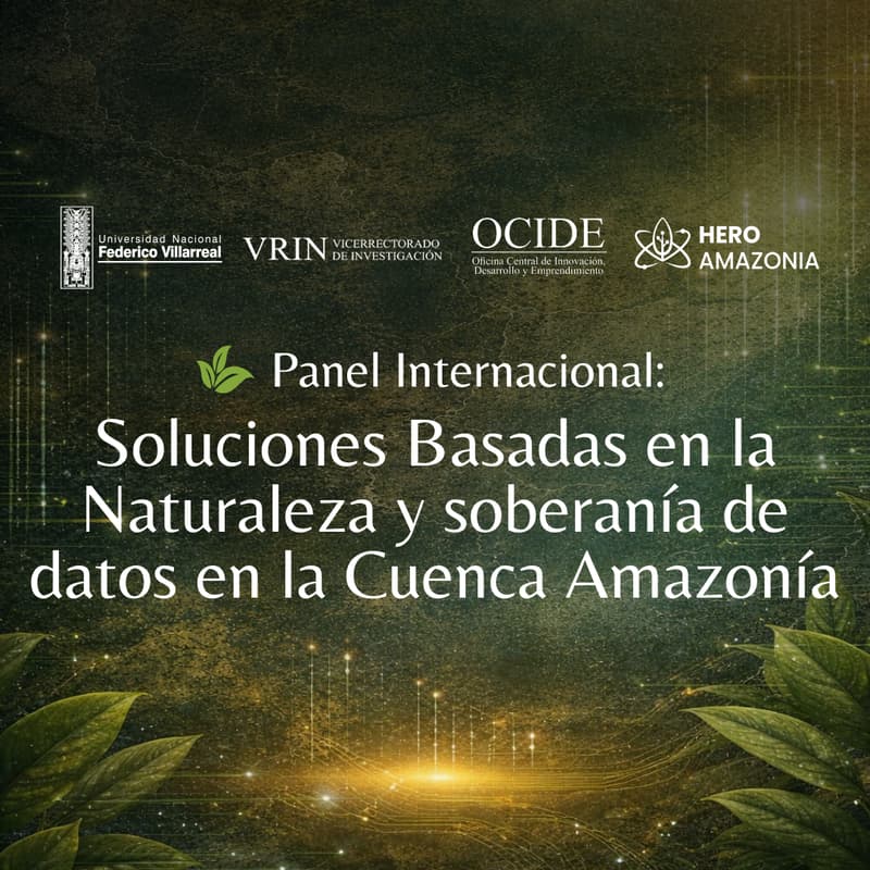 Cover Image for Panel Internacional: Soluciones Basadas en la Naturaleza y soberanía de datos en la Cuenca Amazonía