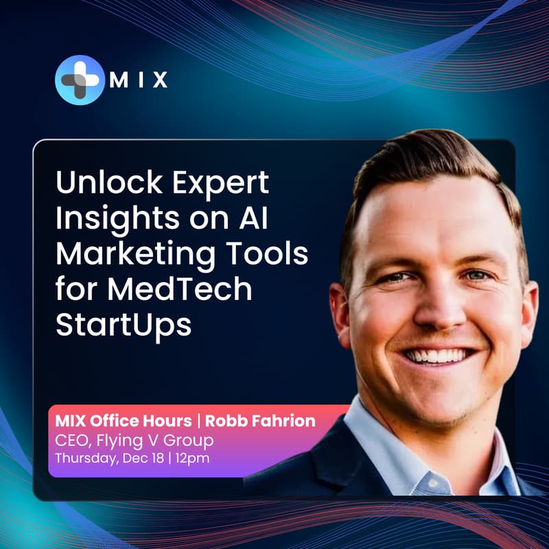 Cover Image for AI Marketing Tools for MedTech Startups | MIX Office Hours | Robb Fahrion