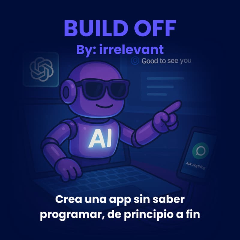 Cover Image for Build Off irrelevant: crea una app sin saber programar de principio a fin