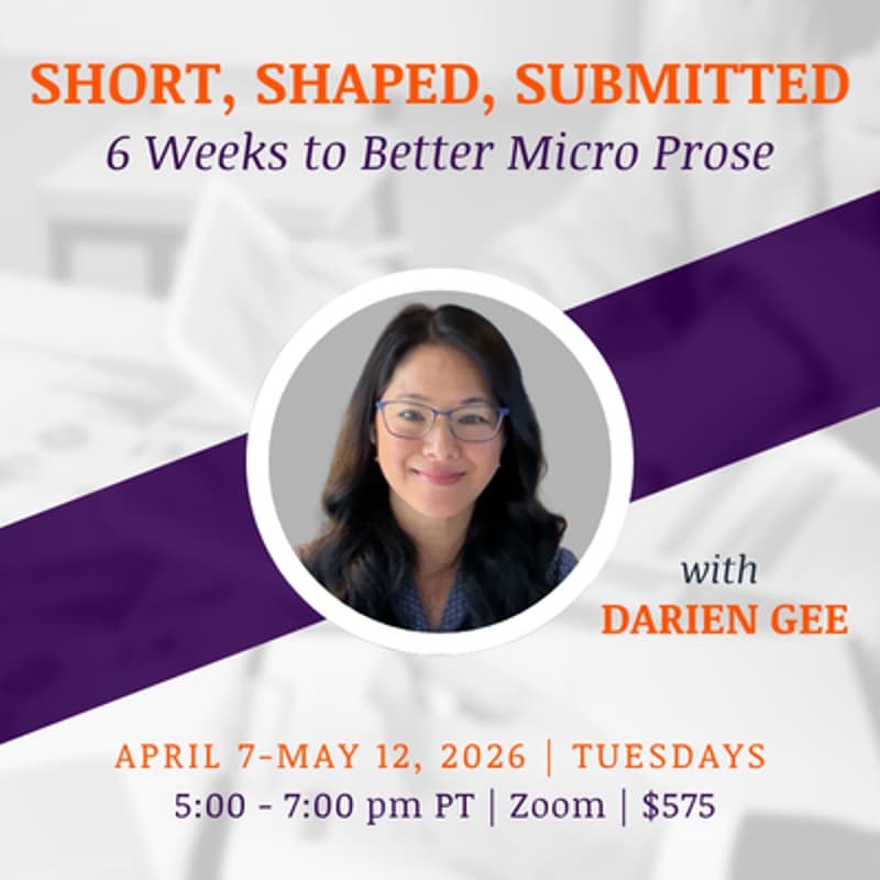 Cover Image for SHORT, SHAPED, SUBMITTED: 6 Weeks to Better Micro Prose