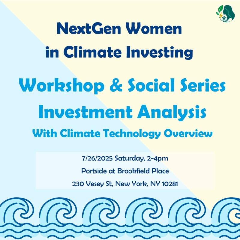 Cover Image for NextGen Women in Climate Investing - Investment Analysis Workshop & Social