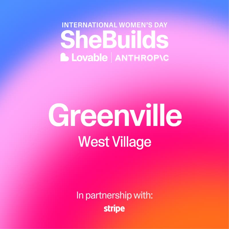 Cover Image for Greenville x SheBuilds - A Buildathon for International Women's Day