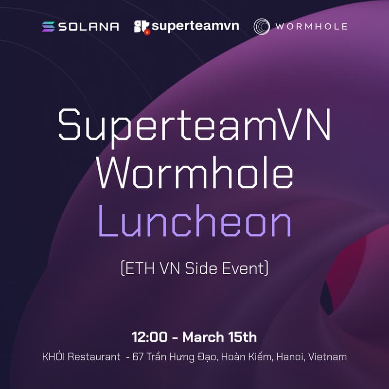 Cover Image for SuperteamVN <> Wormhole Luncheon [ETHVN Side Event]
