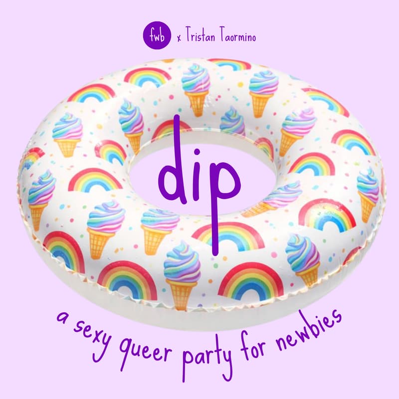 Cover Image for fwb 💦 dip for queers