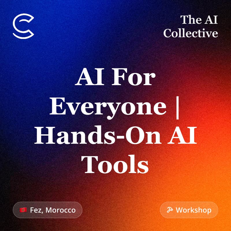 Cover Image for AI For Everyone | Hands-On AI Tools (w/ The AI Collective)