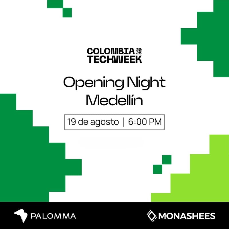Foto de portada de Opening Night Medellín By Monashees, Palomma & Colombia Tech Week