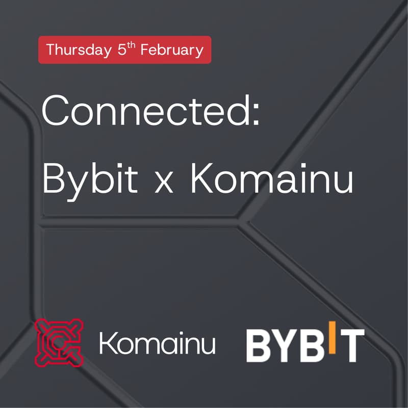 Cover Image for Connected at DAF London: Bybit x Komainu