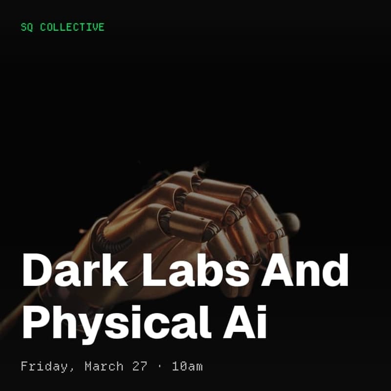 Cover Image for Co-work Fridays @ SQCo - The Stage: Dark Labs and Physical AI