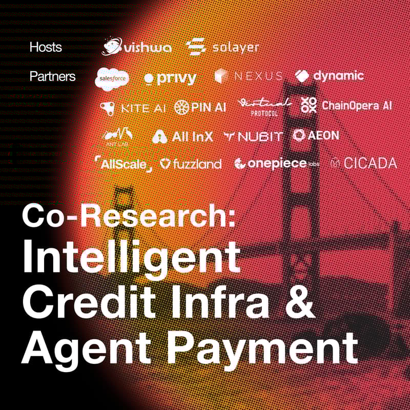 Cover Image for Intelligent Credit Infra & Agent Payment @SBC — Co-Research hosted by Vishwa and Solayer