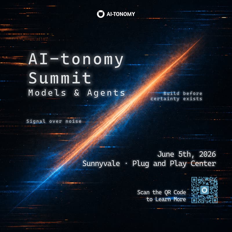 Cover Image for AI-tonomy Summit: Models and Agents June 5, 2026 | Plug and Play Tech Center, Silicon Valley