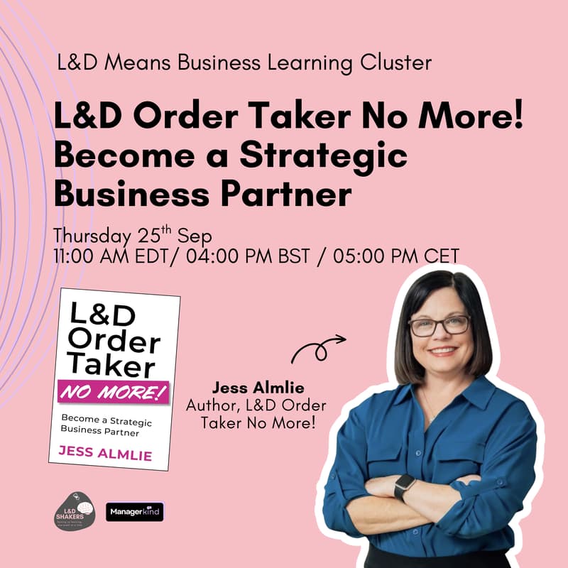 Cover Image for L&D Order Taker No More! Become a Strategic Business Partner