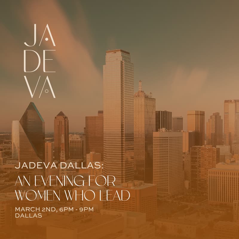 Cover Image for JADEVA Dallas: An Evening For Women Who Lead