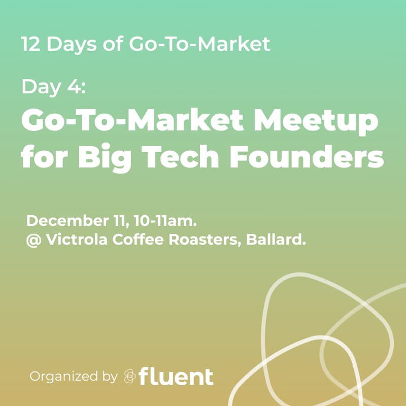 Cover Image for Go-To-Market Meetup for Big Tech Founders