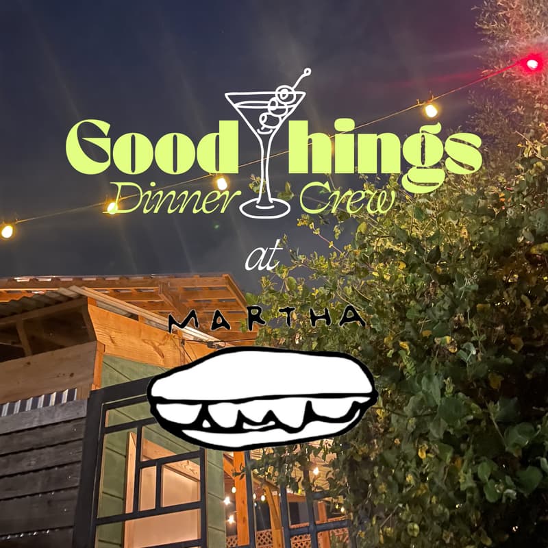 Cover Image for GT Dinner Crew @ Martha