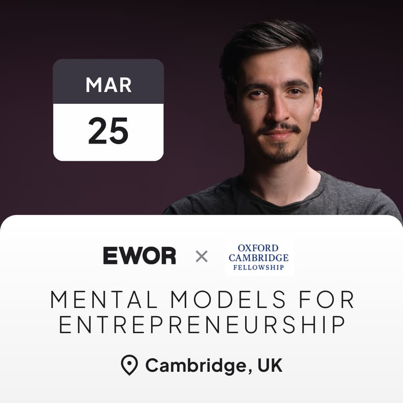 Cover Image for Mental Models for Entrepreneurship - with Daniel Dippold (Founder and CEO @EWOR) | EWOR x Oxford Cambridge Fellowship