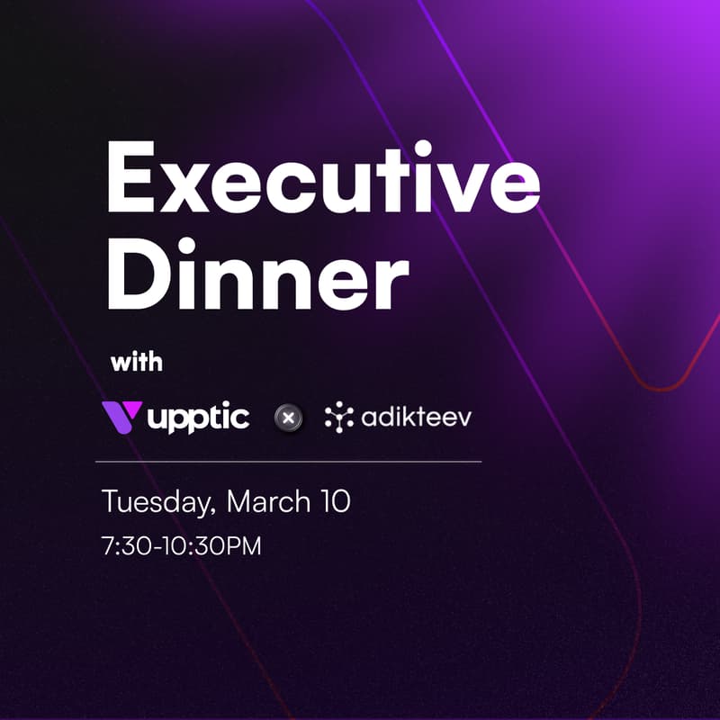 Cover Image for Executive Dinner w/ Upptic and Adikteev