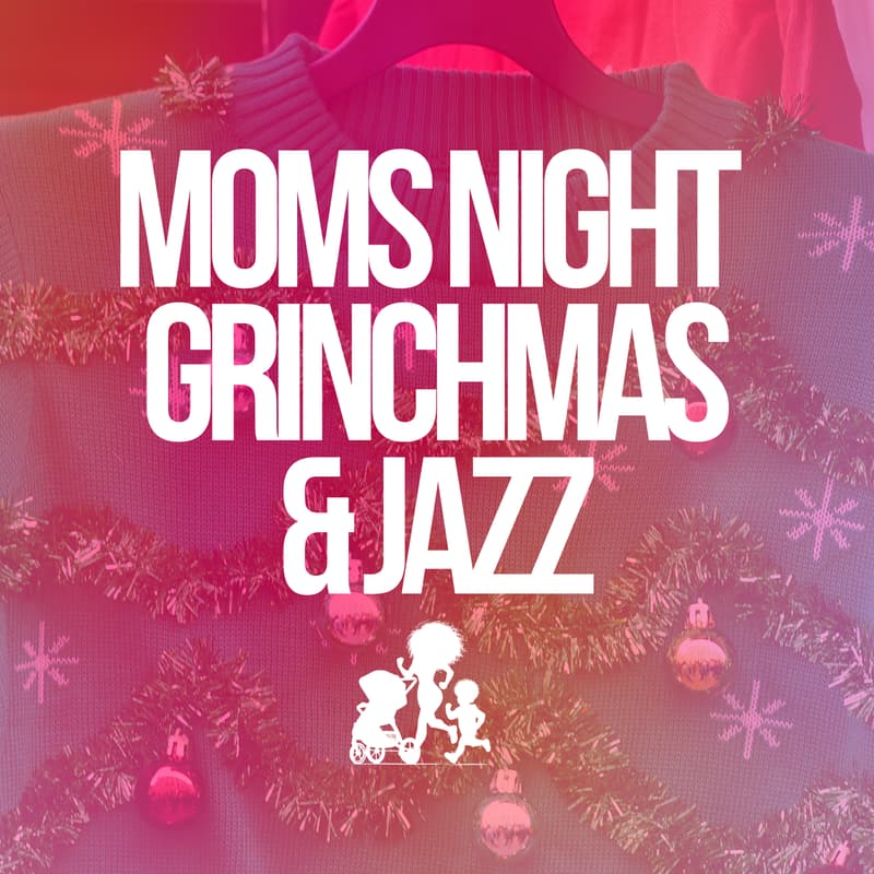 Cover Image for Moms Night Out | LIVE Jazz, Ugly Christmas Sweaters, Good Eats and Drinks at Jet's