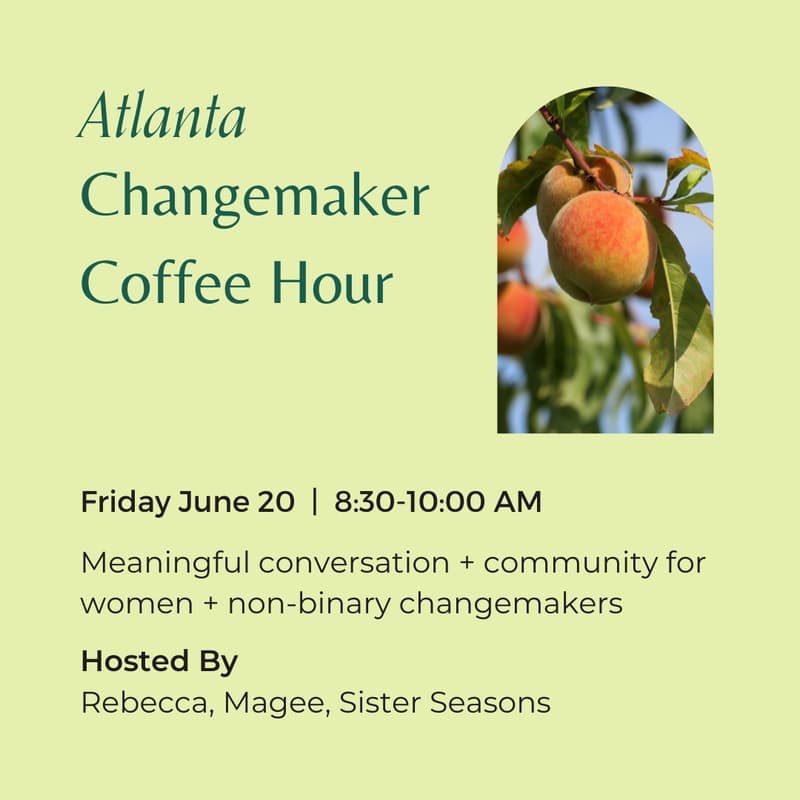 Cover Image for Atlanta Changemaker Coffee Hour