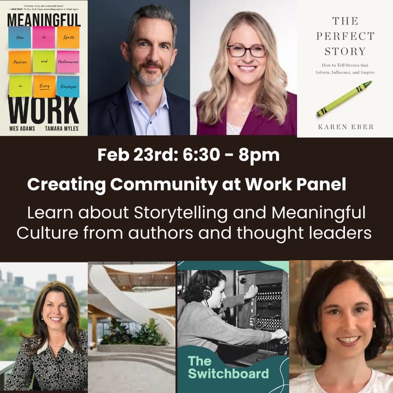 Cover Image for Creating Community at Work: A Panel on Storytelling and Meaningful Culture