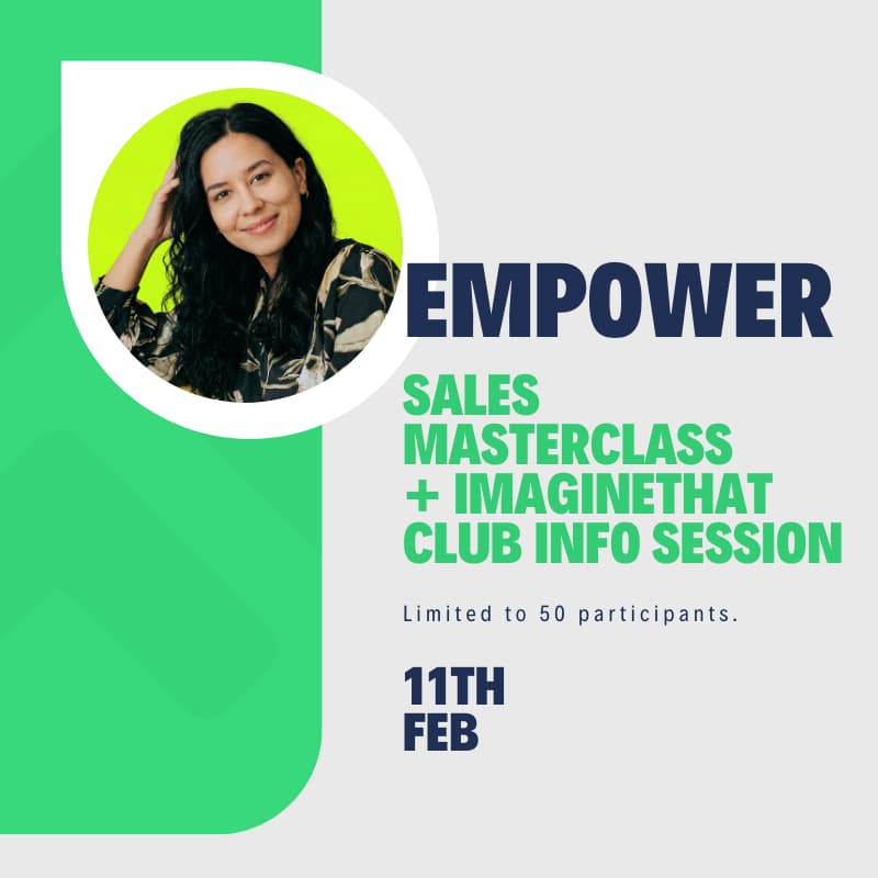 Cover Image for EMPOWER: How To Win Your Next Clients As A New Founder + ImagineThat Club Information Session