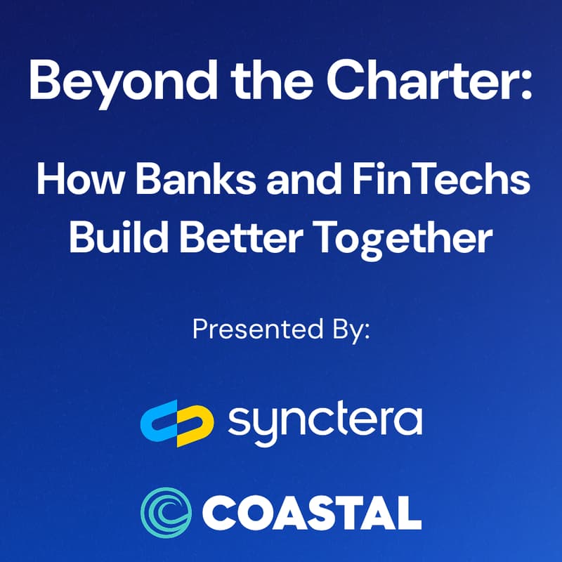 Cover Image for Beyond the Charter: How Banks and FinTechs Build Better Together