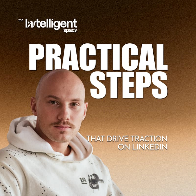 Cover Image for Practical Steps that Drive Traction on LinkedIn