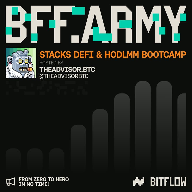 Cover Image for BFF Army: Stacks DeFi + HODLMM Bootcamp w/ The Advisorbtc