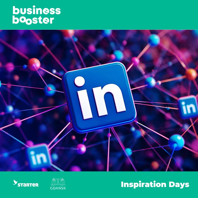 Cover Image for Inspiration Days | Business Booster Temat: LinkedIn – Twoje narzędzie do budowania marki i rozwoju biznesu