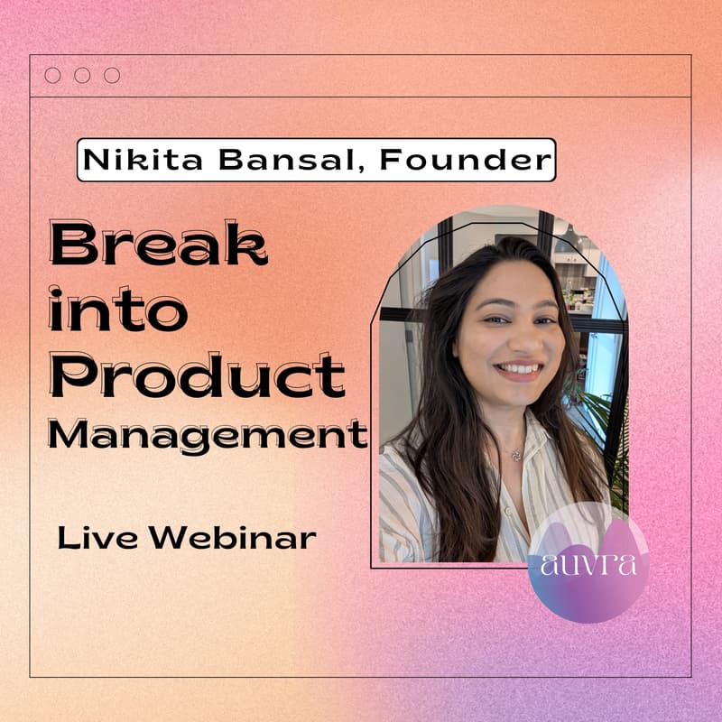 Cover Image for 🎙️ Breaking Into Product Management - Live Webinar