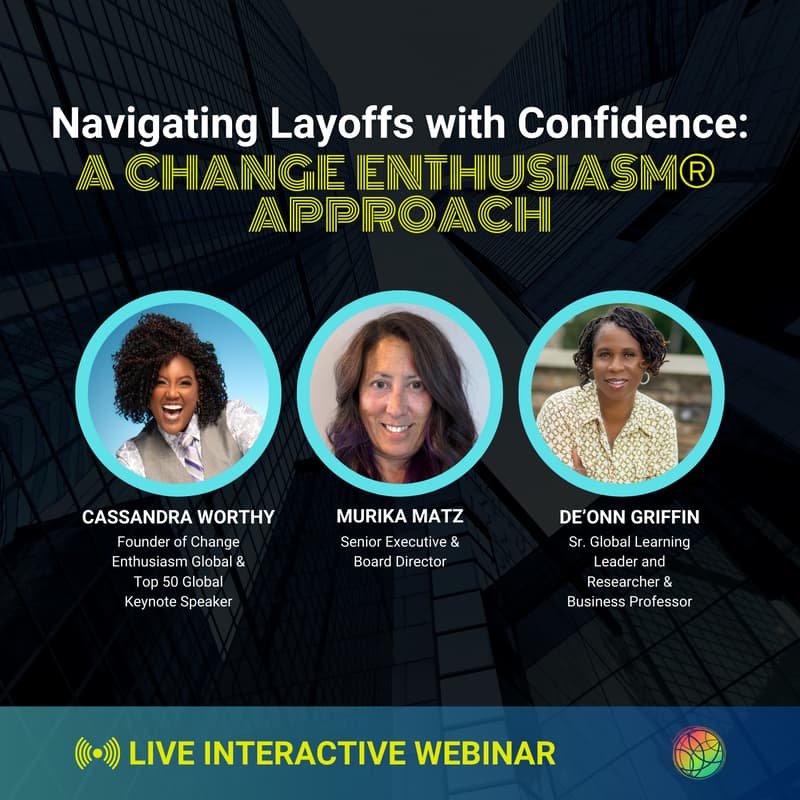 Cover Image for Navigating Layoffs with Confidence: A Change Enthusiasm® Approach