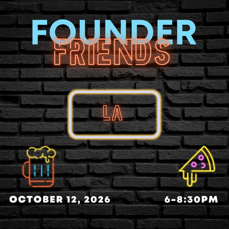 Cover Image for (TENTATIVE) Founder Friends LA