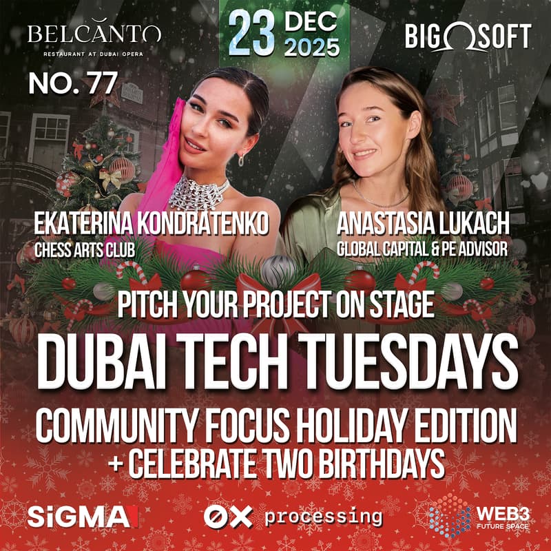 Cover Image for Dubai Tech Tuesdays No. 77 - Community Focus Holiday Edition + Anastasia Lukach & Ekaterina Kondratenko Birthdays!
