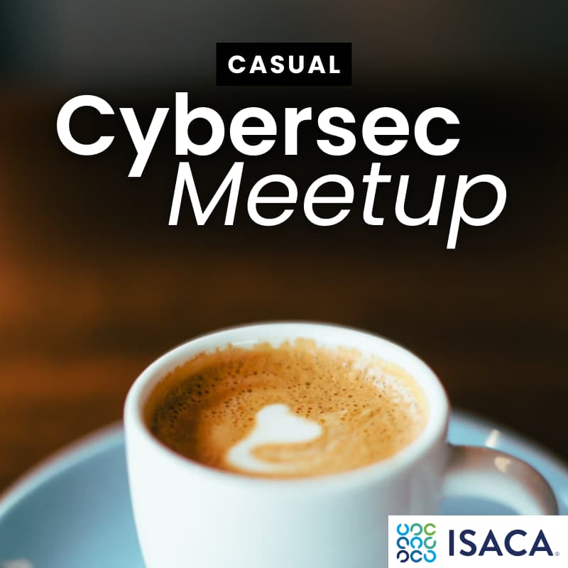 Cover Image for ISACA Cybersecurity Meetup (Vancouver)