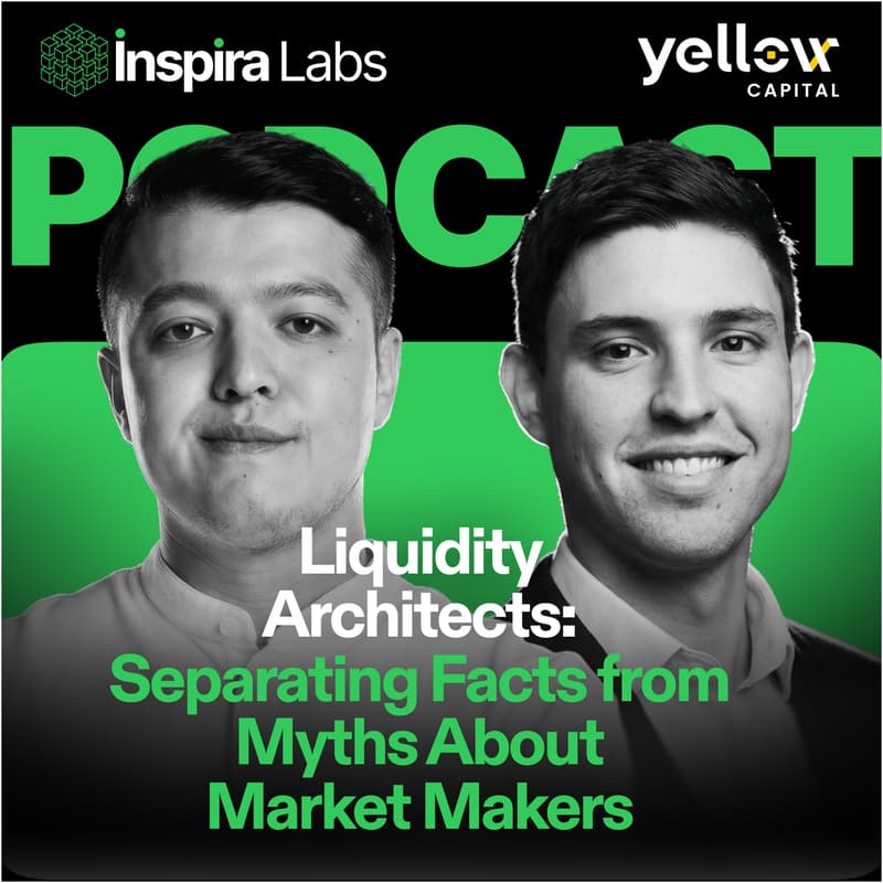 Cover Image for Inspira Labs Podcast #1: Liquidity Architects — Separating Facts from Myths About Market Makers