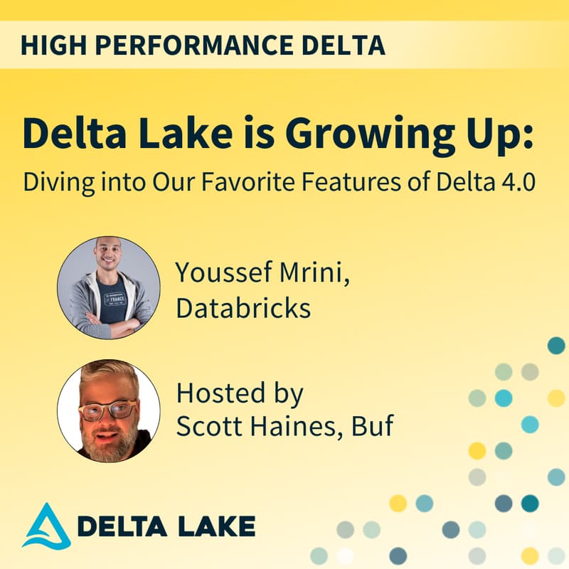 Cover Image for Delta Lake is Growing Up: Diving into Our Favorite Features of Delta 4.0