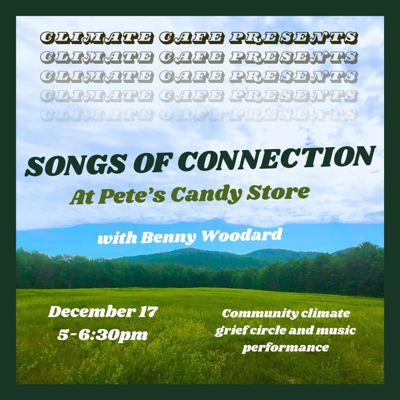 Cover Image for Climate Cafe: Songs of Connection at Pete's Candy Store