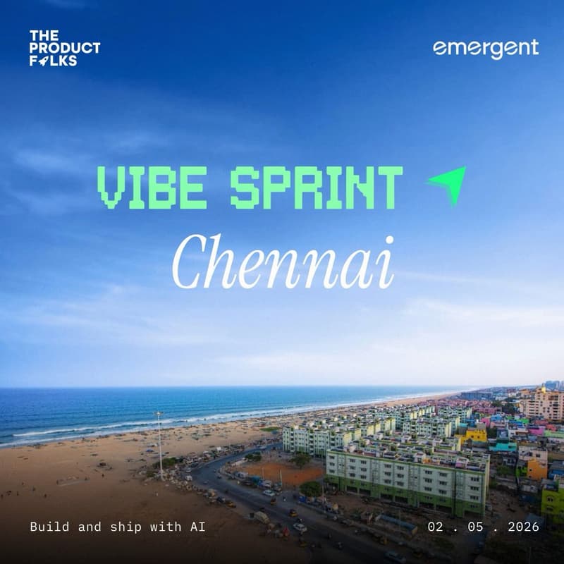 Cover Image for AI Vibe Sprint Chennai - The Product Folks x Emergent