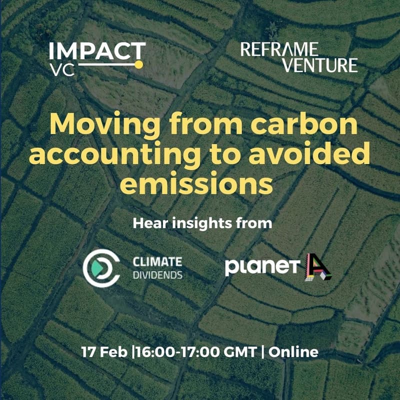 Cover Image for ImpactVC x Reframe Venture Deep Dive: Moving from carbon accounting to avoided emissions