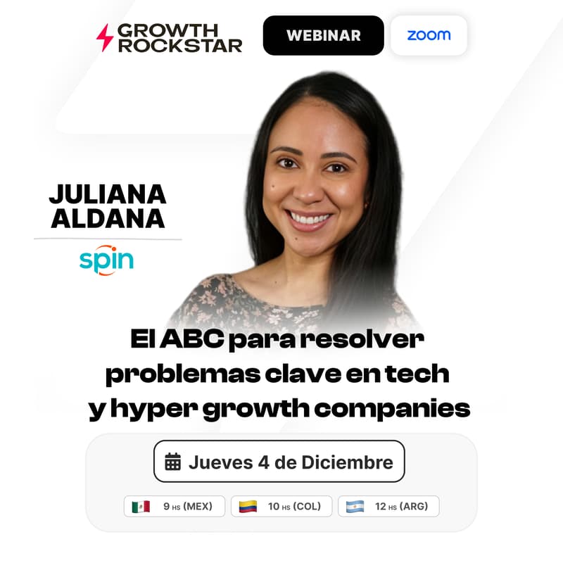 Cover Image for Juliana Aldana: El ABC para resolver problemas clave en tech y hyper growth companies