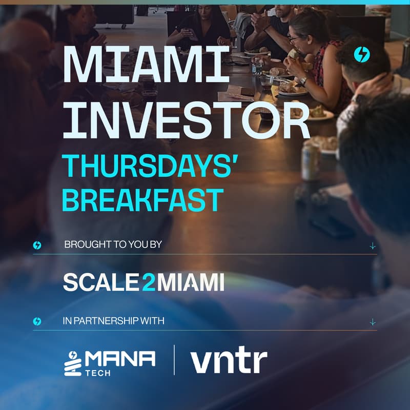 Cover Image for Scale2Miami: Miami Investor Thursdays' Breakfast