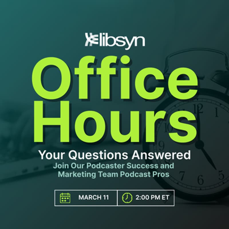 Cover Image for Libsyn Office Hours
