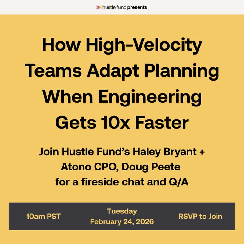 Cover Image for How High-Velocity Teams Adapt Planning When Engineering Gets 10x Faster