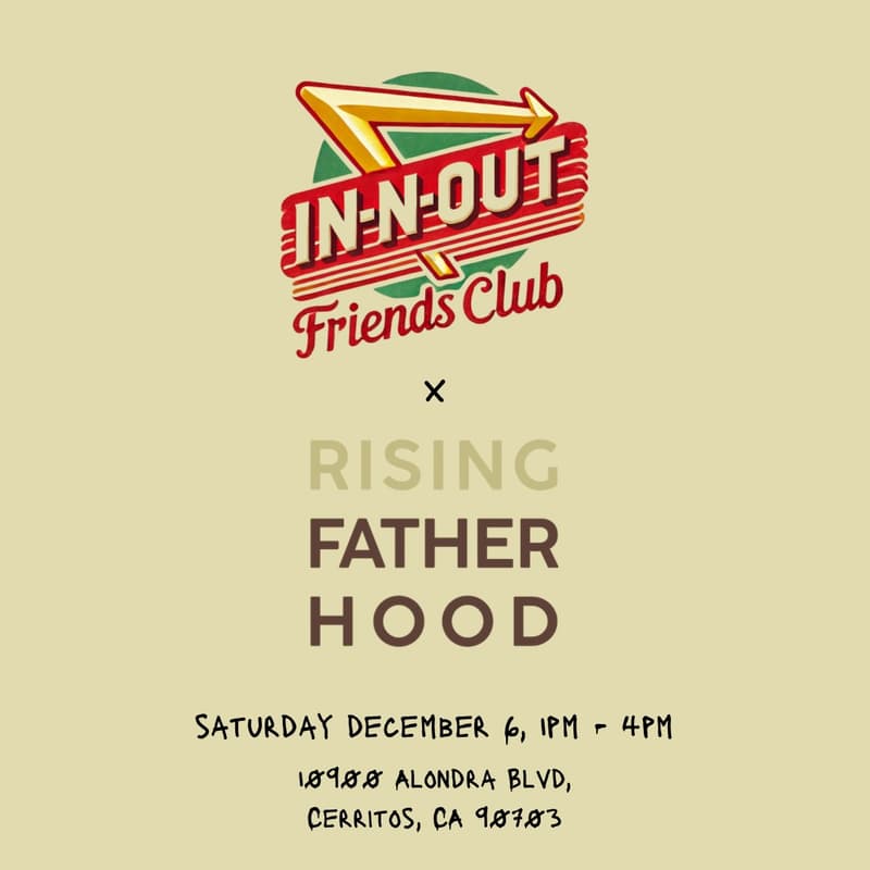 Cover Image for In-N-Out Friends Club x Rising Fatherhood