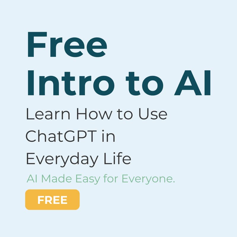 Cover Image for Free Intro to AI: Learn How to Use ChatGPT in Everyday Life