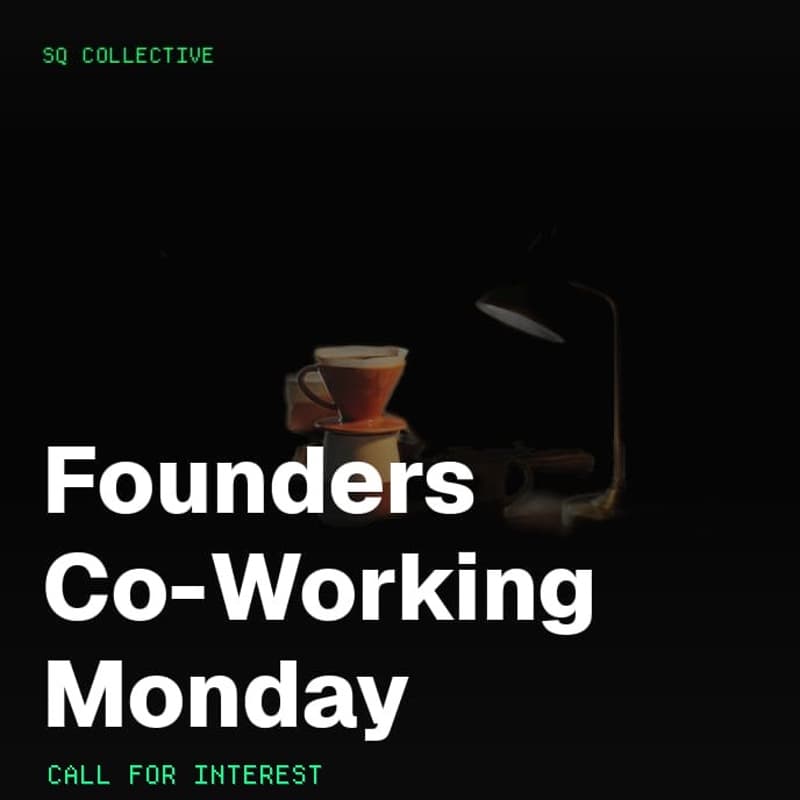 Cover Image for Founders Co-working Monday - Call For Interest