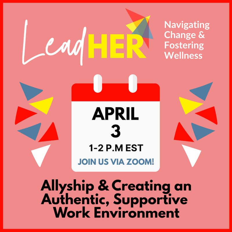 Cover Image for LeadHER: Allyship & Creating an Authentic, Supportive Work Environment