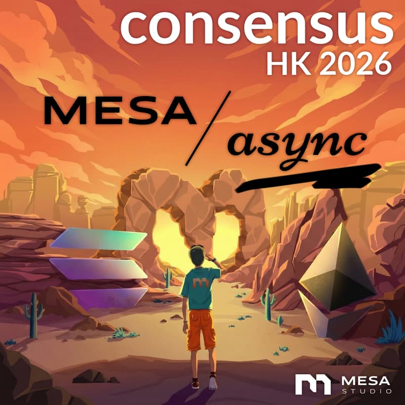 Cover Image for Mesa / Async - Consensus HK 2026
