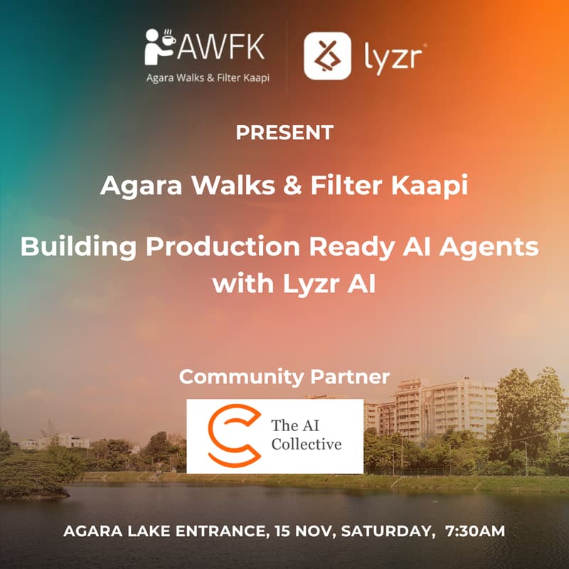 Cover Image for AWFK & Lyzr AI present: Building Production Ready AI Agents