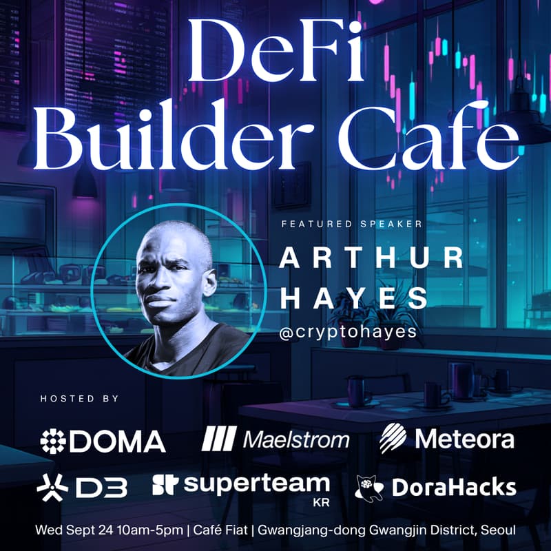 Cover Image for DeFi Builder Cafe feat. Arthur Hayes | KBW 🇰🇷